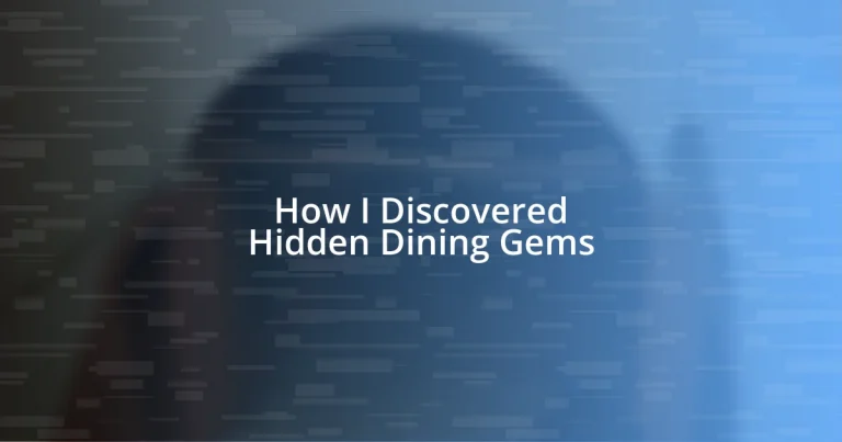 How I Discovered Hidden Dining Gems