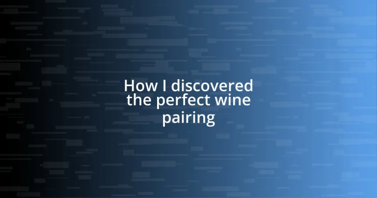 How I discovered the perfect wine pairing