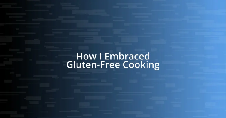 How I Embraced Gluten-Free Cooking