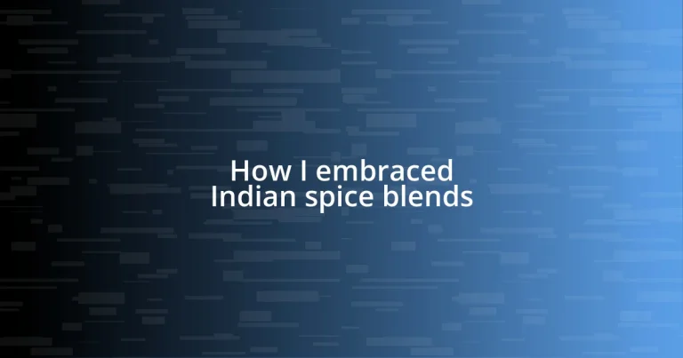 How I embraced Indian spice blends