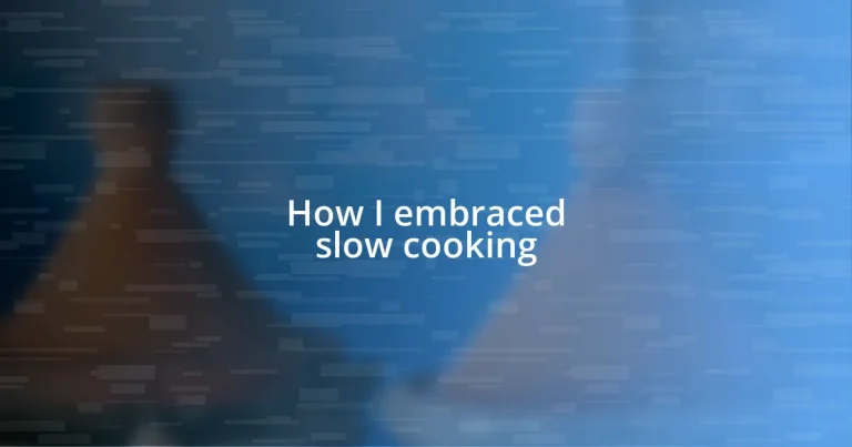 How I embraced slow cooking