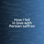 How I fell in love with Persian saffron