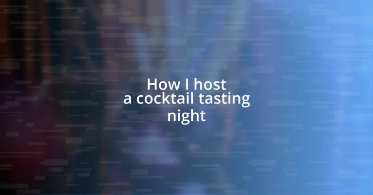 How I host a cocktail tasting night