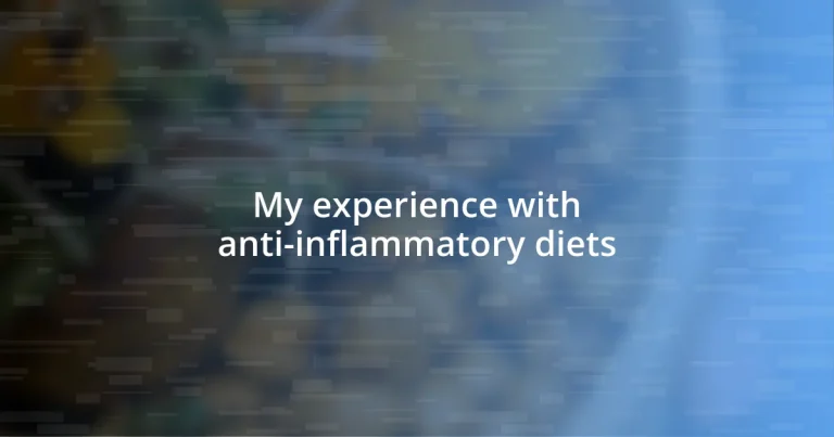 My experience with anti-inflammatory diets