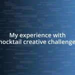 My experience with mocktail creative challenges