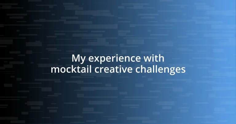 My experience with mocktail creative challenges