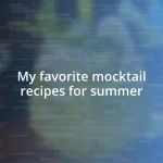 My favorite mocktail recipes for summer