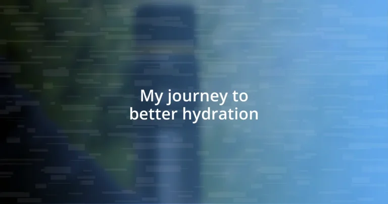 My journey to better hydration