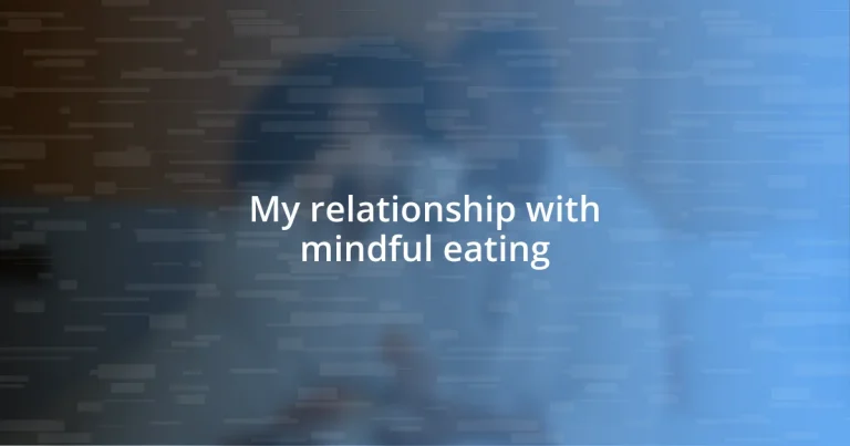 My relationship with mindful eating