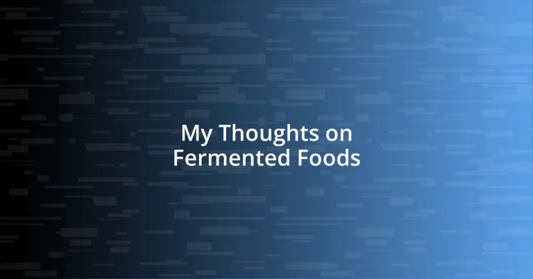 My Thoughts on Fermented Foods