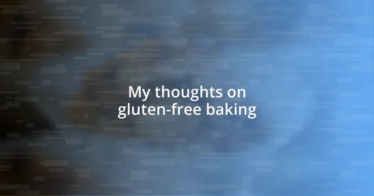 My thoughts on gluten-free baking