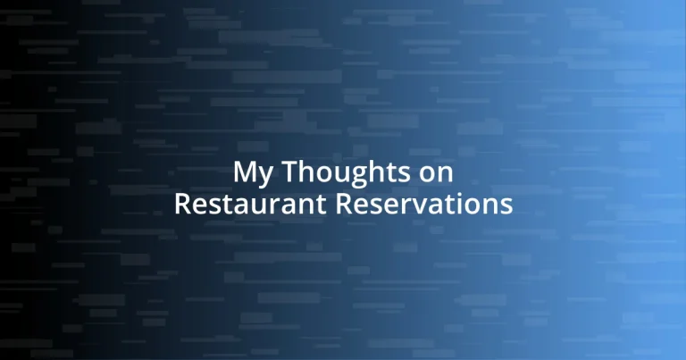 My Thoughts on Restaurant Reservations