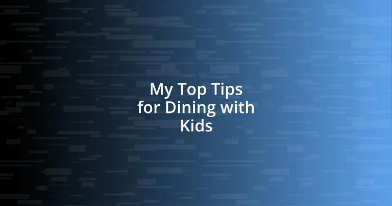 My Top Tips for Dining with Kids