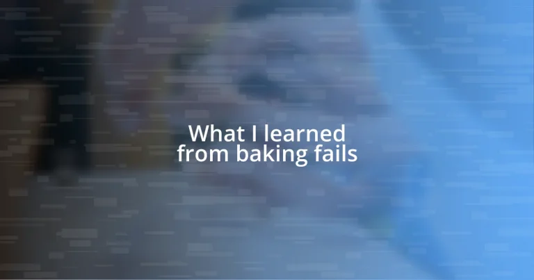 What I learned from baking fails