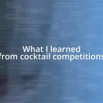 What I learned from cocktail competitions