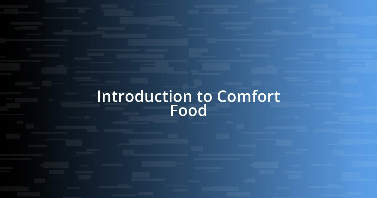 Introduction to Comfort Food