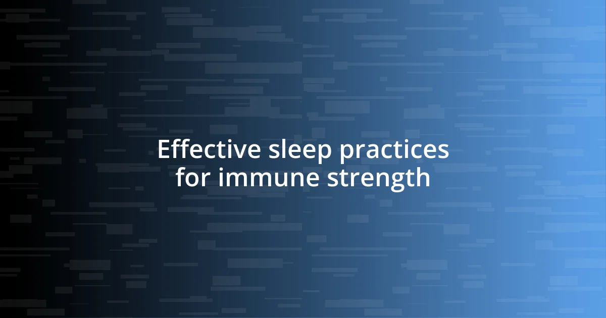 Effective sleep practices for immune strength