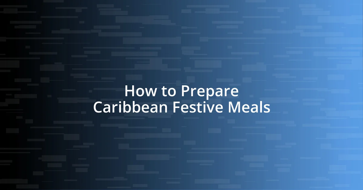 How to Prepare Caribbean Festive Meals