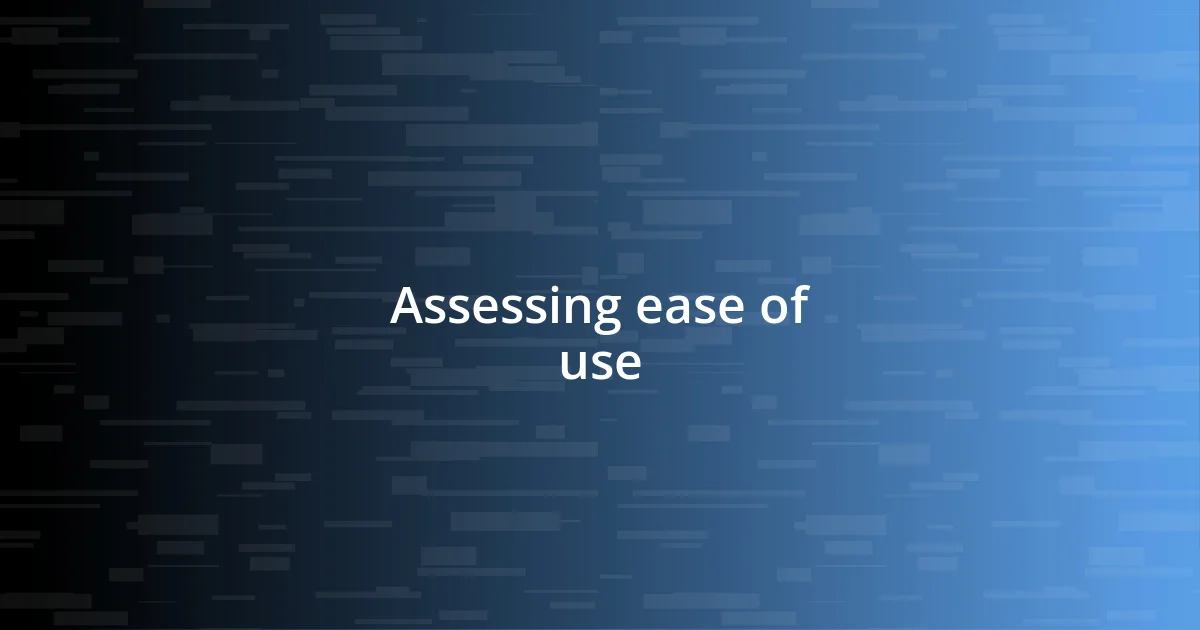 Assessing ease of use