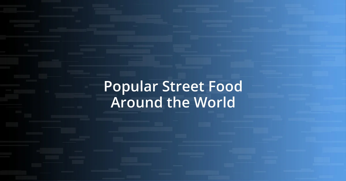 Popular Street Food Around the World