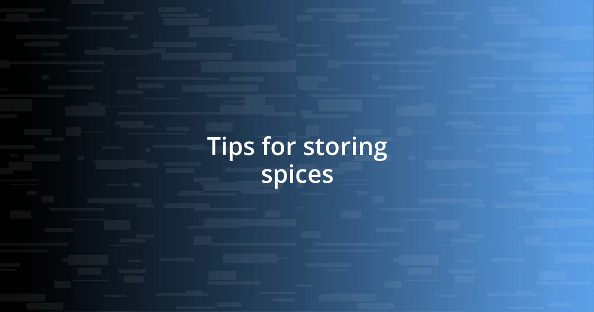 Tips for storing spices