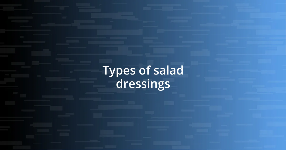 Types of salad dressings