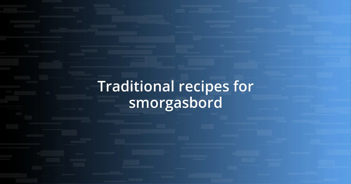 Traditional recipes for smorgasbord