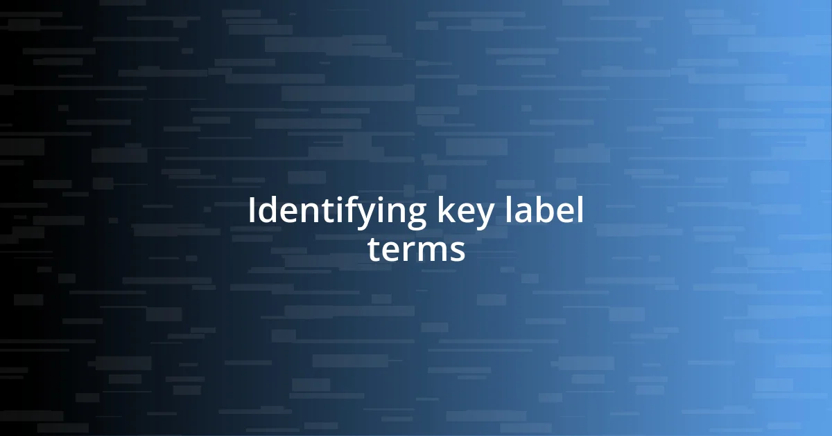 Identifying key label terms