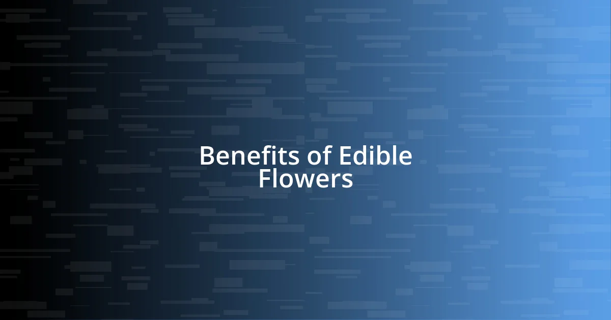 Benefits of Edible Flowers