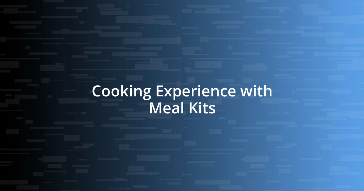 Cooking Experience with Meal Kits