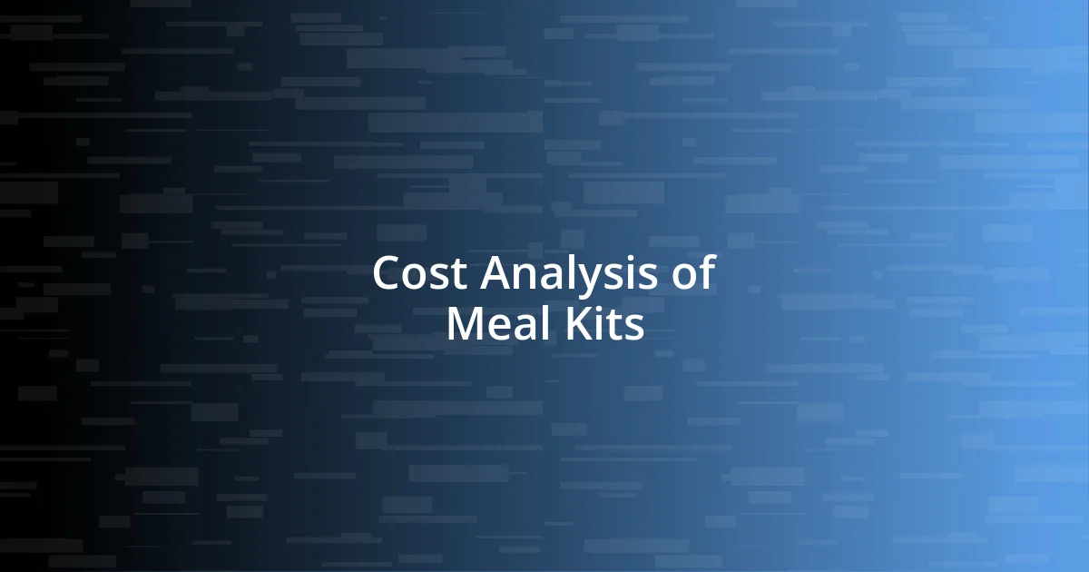 Cost Analysis of Meal Kits