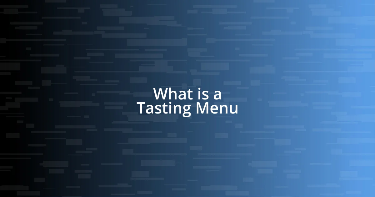 What is a Tasting Menu