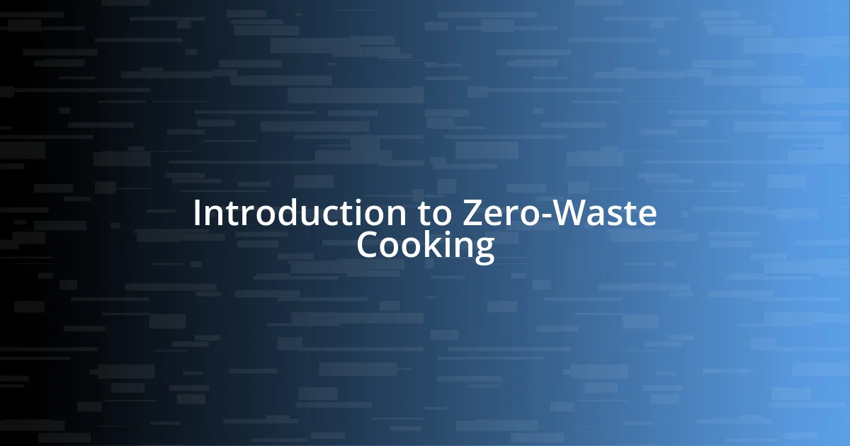 Introduction to Zero-Waste Cooking