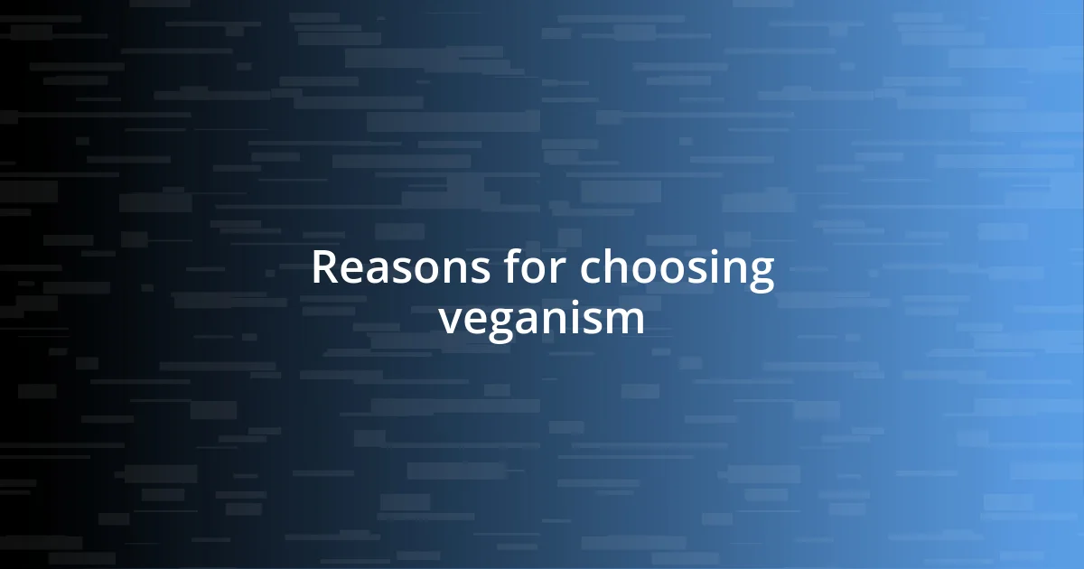 Reasons for choosing veganism