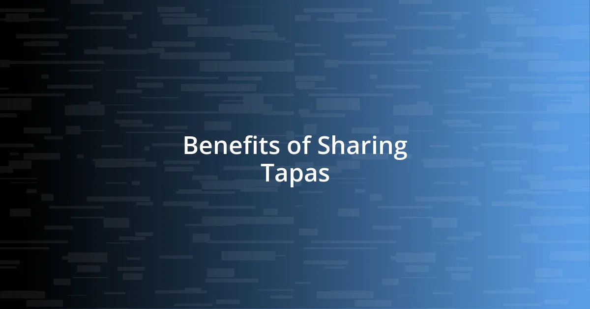 Benefits of Sharing Tapas