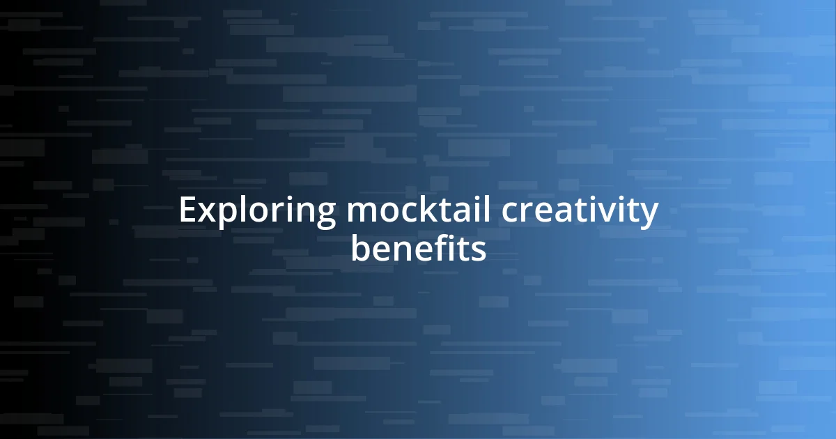 Exploring mocktail creativity benefits