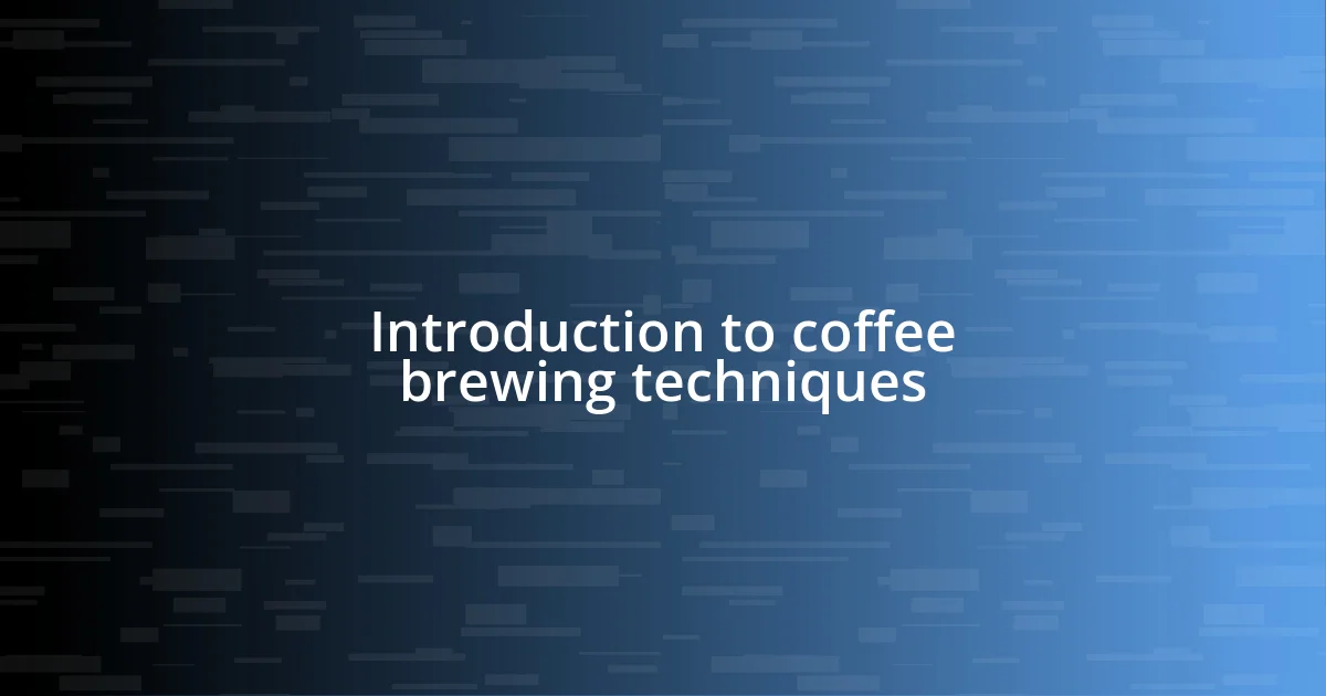 Introduction to coffee brewing techniques