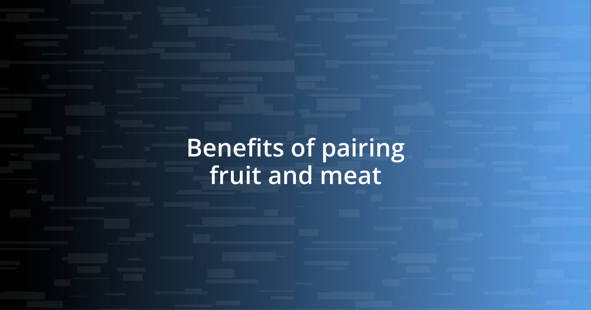 Benefits of pairing fruit and meat