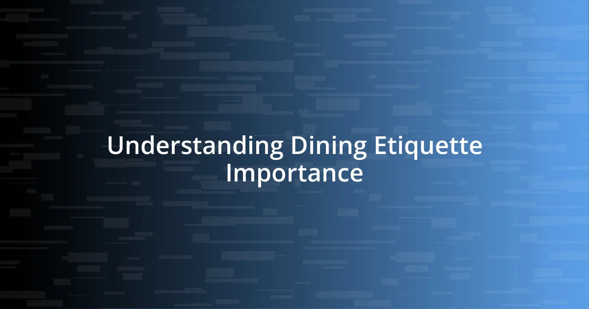 Understanding Dining Etiquette Importance