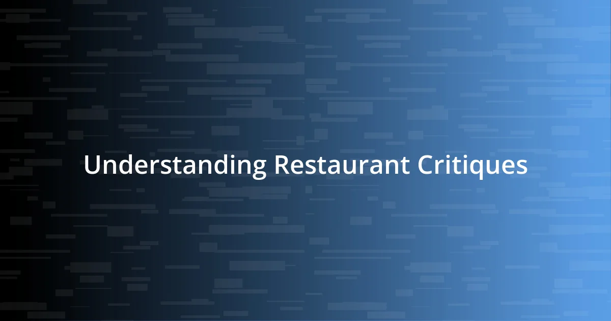 Understanding Restaurant Critiques