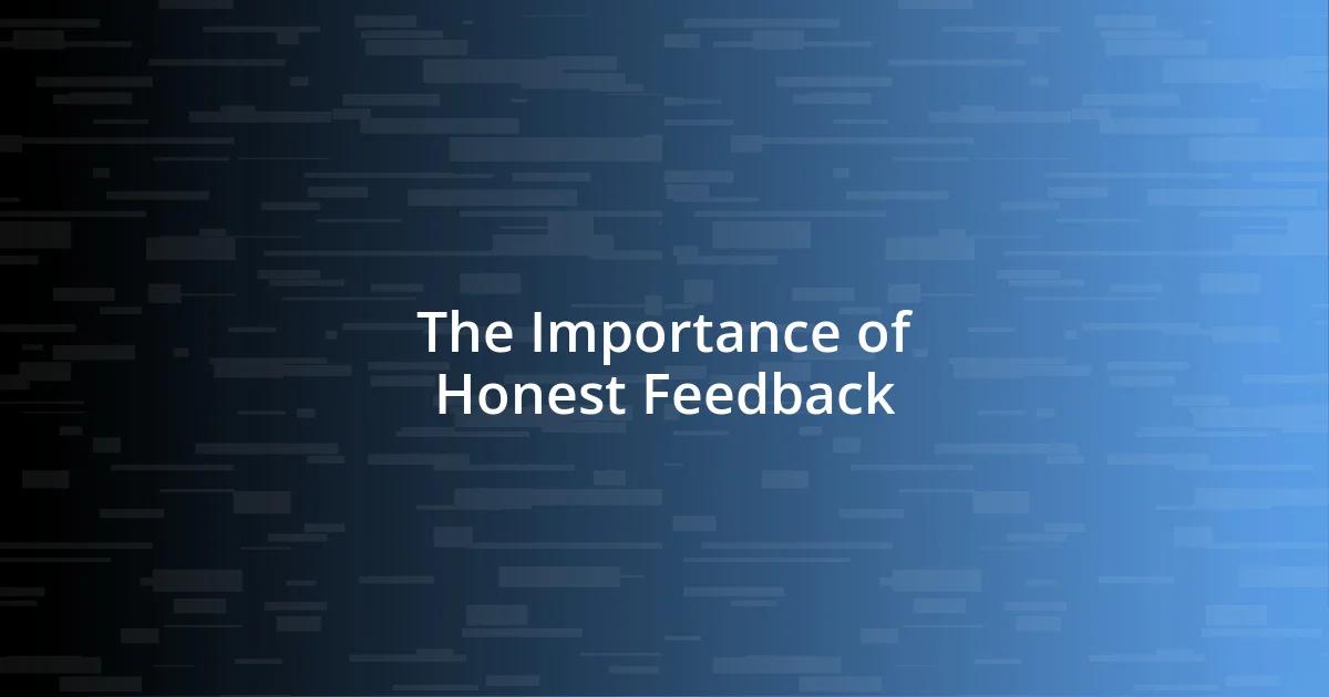 The Importance of Honest Feedback