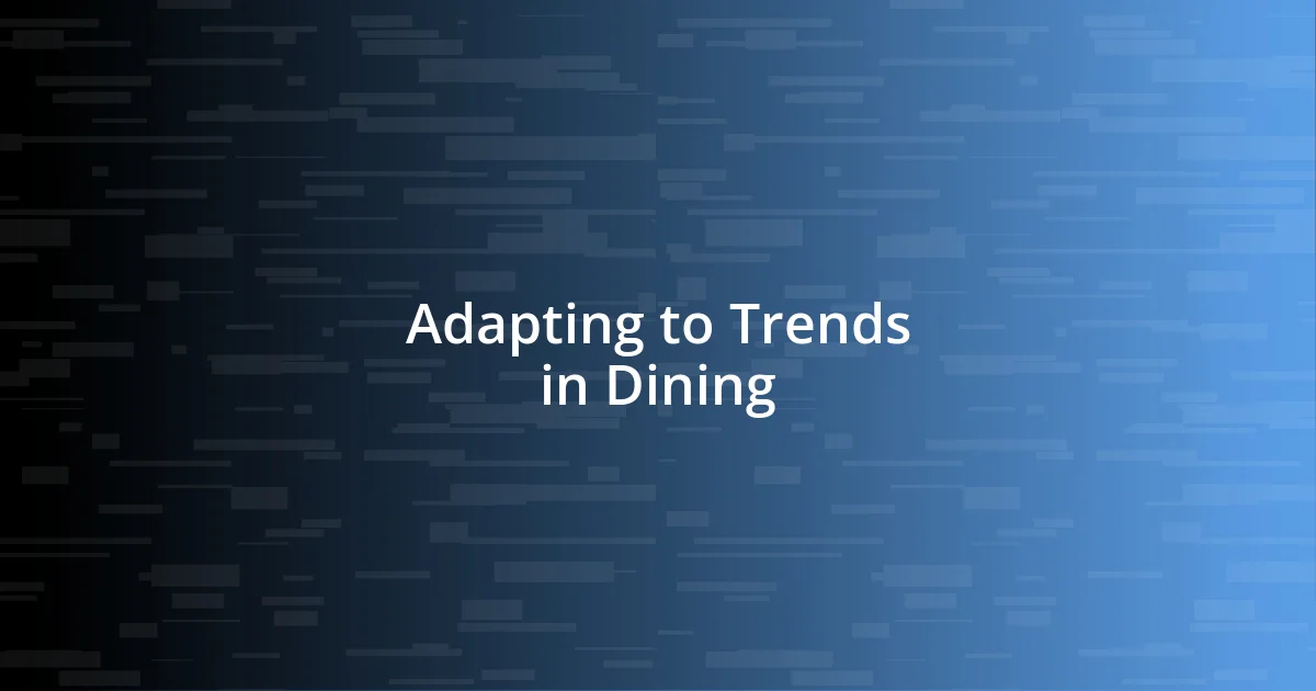 Adapting to Trends in Dining