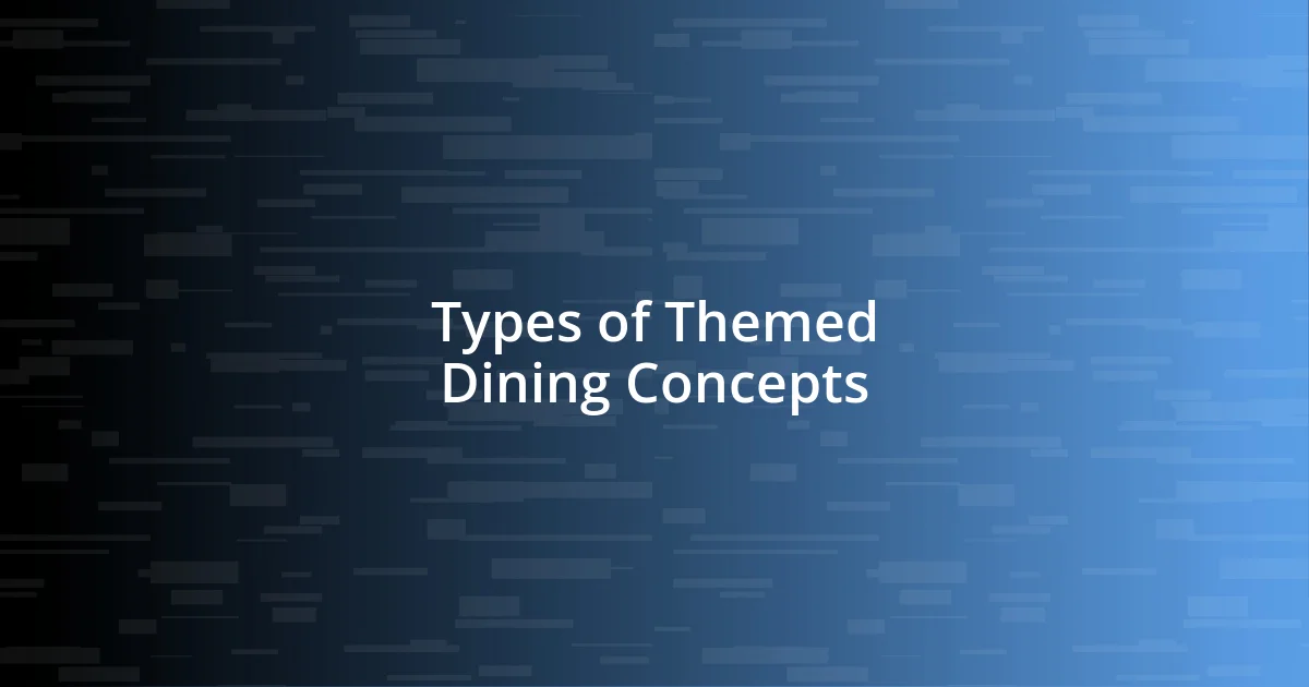 Types of Themed Dining Concepts