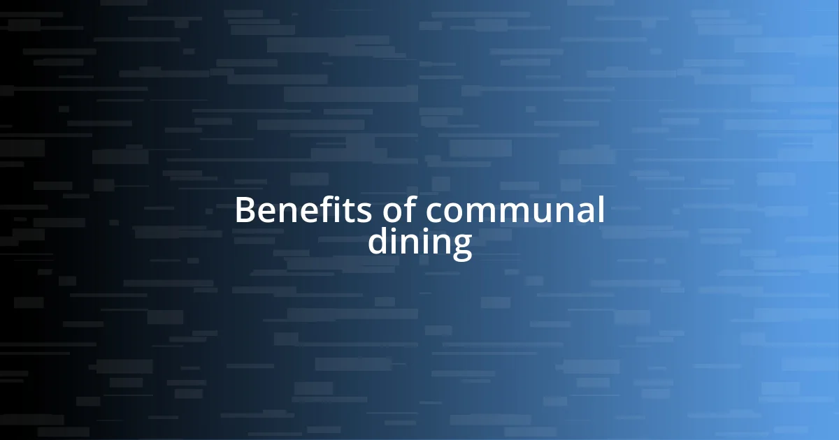 Benefits of communal dining