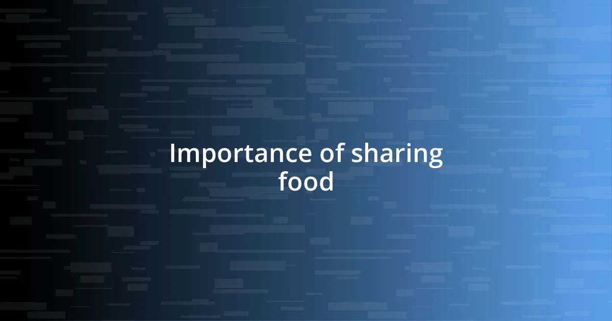 Importance of sharing food