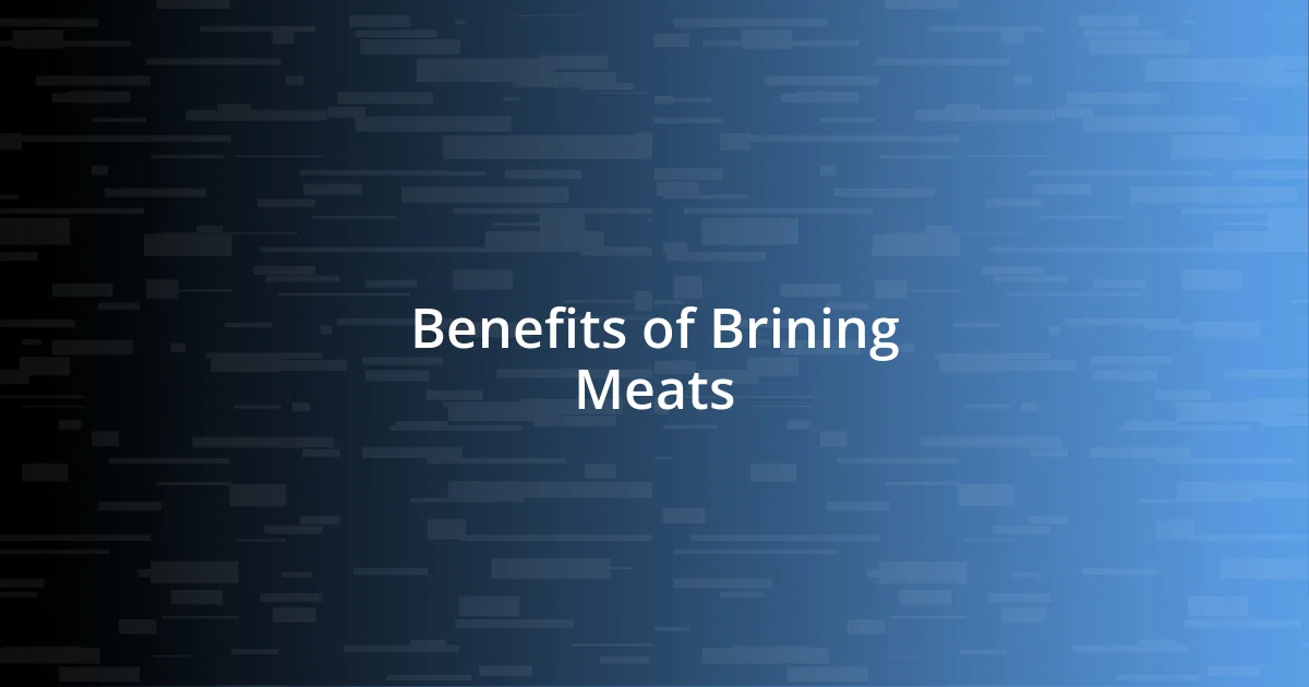 Benefits of Brining Meats