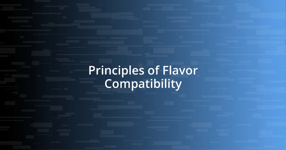 Principles of Flavor Compatibility