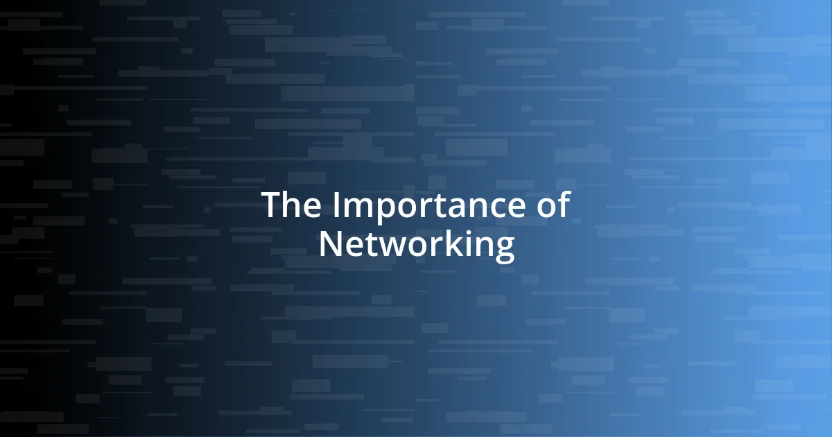 The Importance of Networking