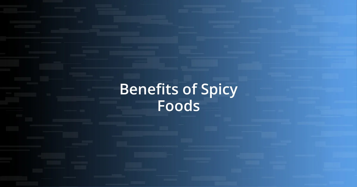 Benefits of Spicy Foods