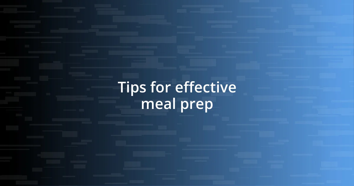 Tips for effective meal prep